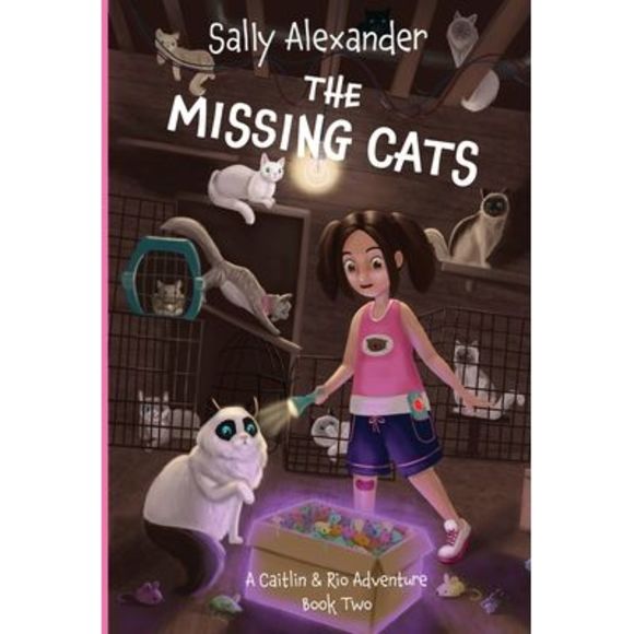 The Missing Cats: A Caitlin & Rio Adventure -- Sally Alexander - Picture 1 of 1